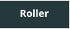 Roller