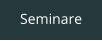 Seminare